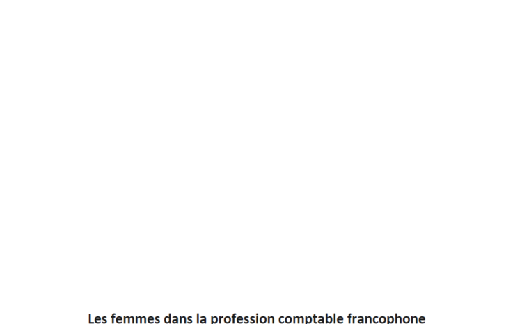  Les femmes dans la profession comptable francophone